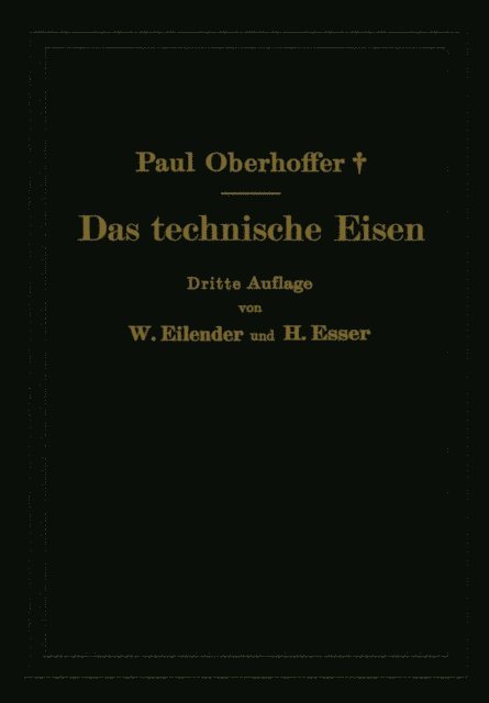 H Esser, W. Eilender, Paul Oberhoffer - Das technische Eisen, E-bok