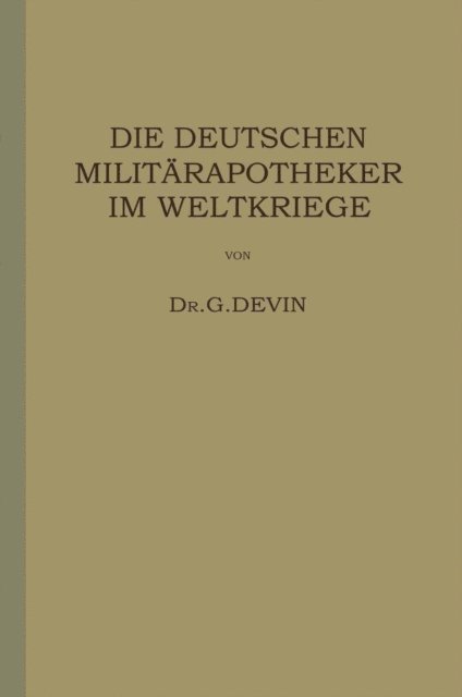 G. Devin - Die Deutschen Militärapotheker im Weltkriege, E-bok