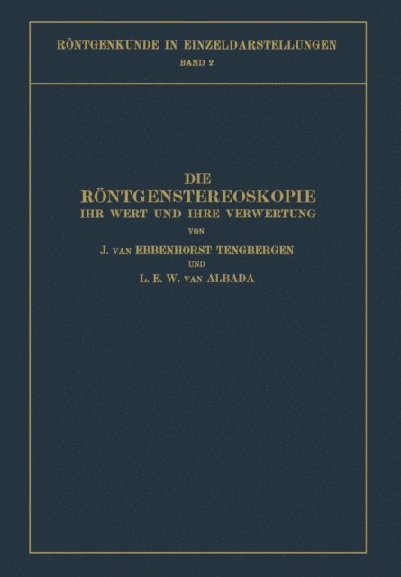 L. E. W. Albada, J. Ebbenhorst-Tengbergen - Die Röntgenstereoskopie, E-bok