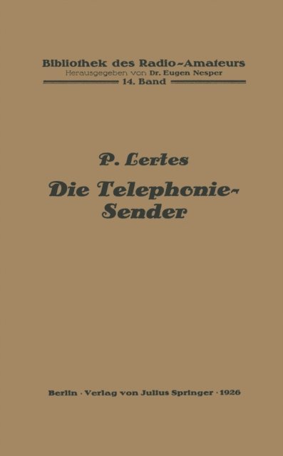 P. Lertes - Die Telephonie-Sender, E-bok