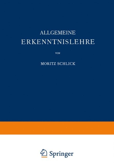 Moritz Schlick - Allgemeine Erkenntnislehre, E-bok