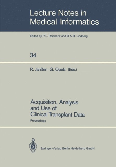 Gerhard Opelz, Rainer Janen - Acquisition, Analysis and Use of Clinical Transplant Data, E-bok