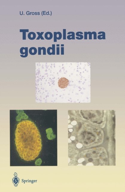 Uwe Gross - Toxoplasma gondii, E-bok