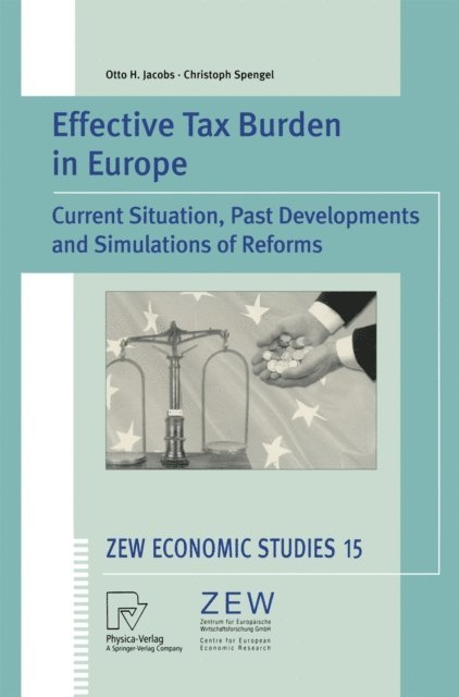Christoph Spengel, Otto H. Jacobs - Effective Tax Burden in Europe, E-bok