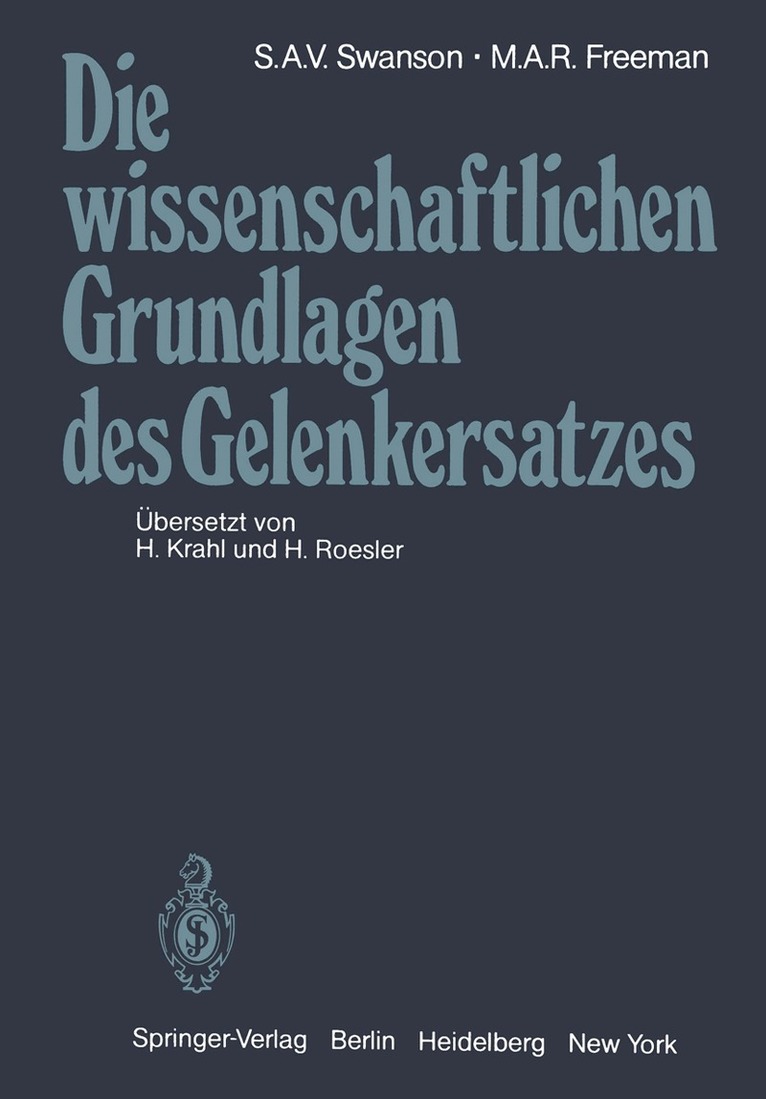 S.A.V. Swanson, M.A.R. Freeman - Die wissenschaftlichen Grundlagen des Gelenkersatzes, Häftad