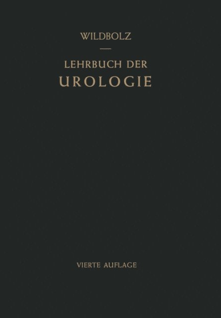 Hans Wildbolz - Lehrbuch der Urologie, E-bok