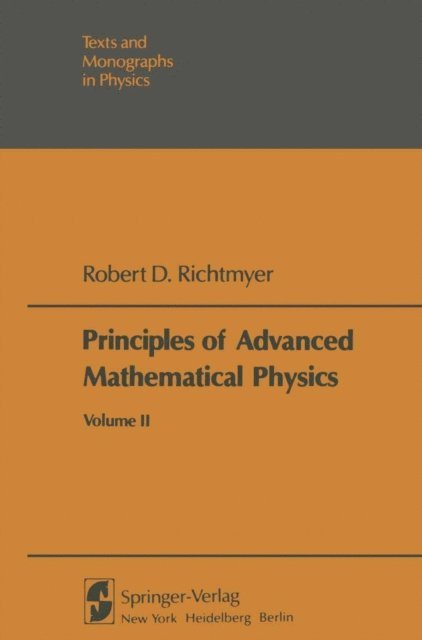 R.D. Richtmyer - Principles of Advanced Mathematical Physics, E-bok