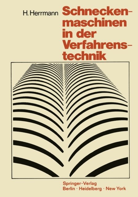 Heinz Herrmann - Schneckenmaschinen in der Verfahrenstechnik, E-bok
