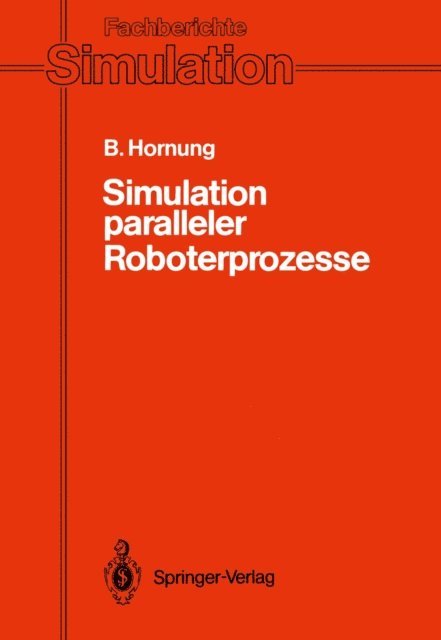 Bernhard Hornung - Simulation paralleler Roboterprozesse, E-bok