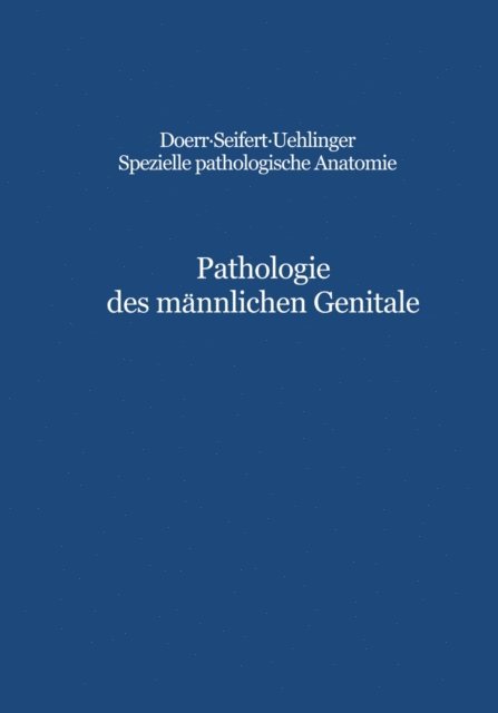 G. Dhom, C.E. Hedinger - Pathologie des männlichen Genitale, E-bok