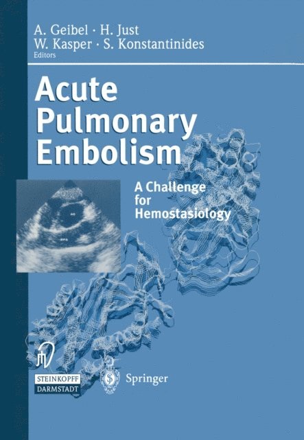 S. Konstantinides, W. Kasper, Hanjoerg Just, A. Geibel - Acute Pulmonary Embolism, E-bok