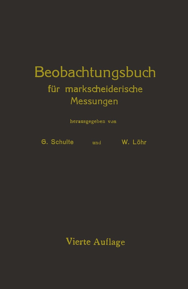 G. Schulte, W. Löhr - Beobachtungsbuch für markscheiderische Messungen, Häftad