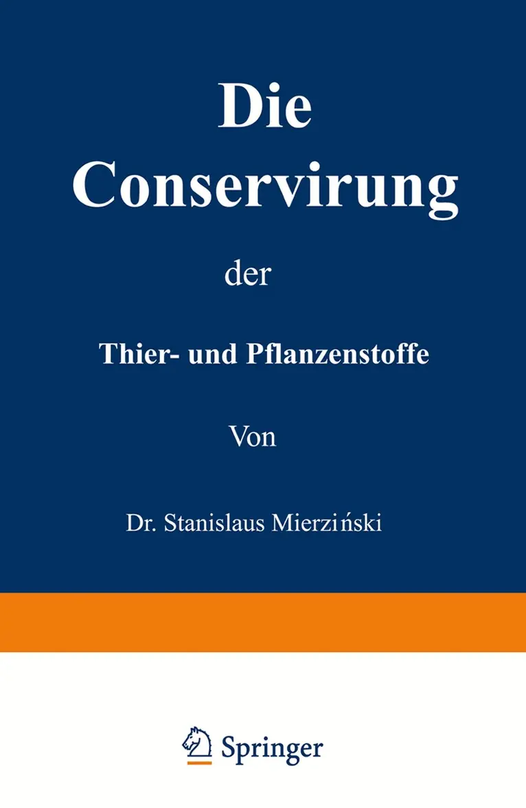 Stanislaus Mierzianski - Die Conservirung der Thier- und Pflanzenstoffe, Häftad. Tillgänglighet: Lägg i varukorg