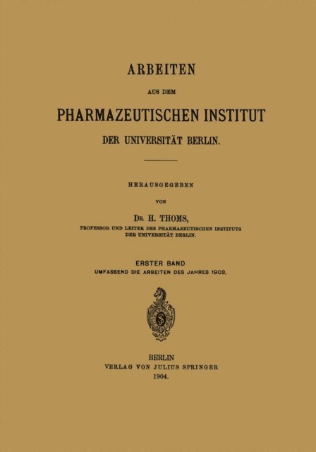 H. Thoms - Arbeiten aus dem Pharmazeutischen Institut der Universität Berlin, E-bok