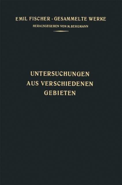Emil Fischer, M. Bergmann - Untersuchungen aus Verschiedenen Gebieten, E-bok
