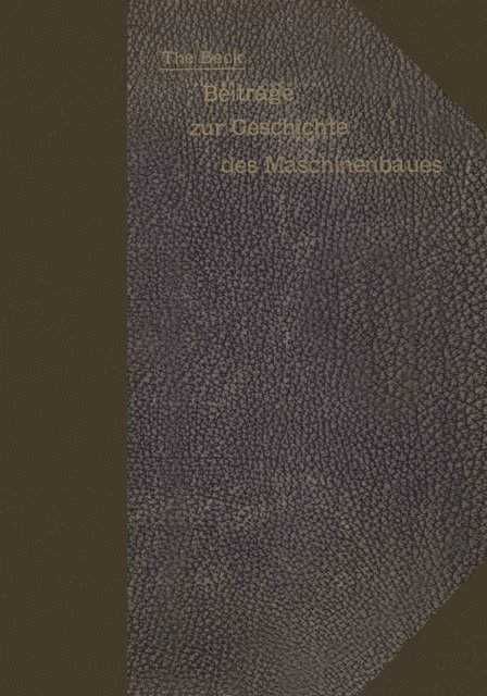 Theodor Beck - Beiträge zur Geschichte des Maschinenbaues, E-bok