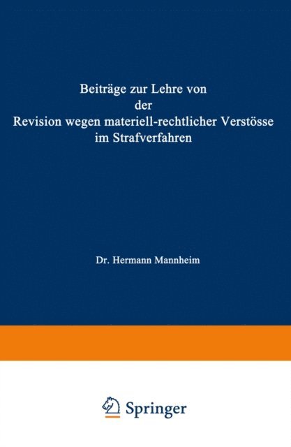 Hermann Mannheim - Beiträge zur Lehre von der Revision Wegen Materiellrechtlicher Verstösse im Strafverfahren, E-bok
