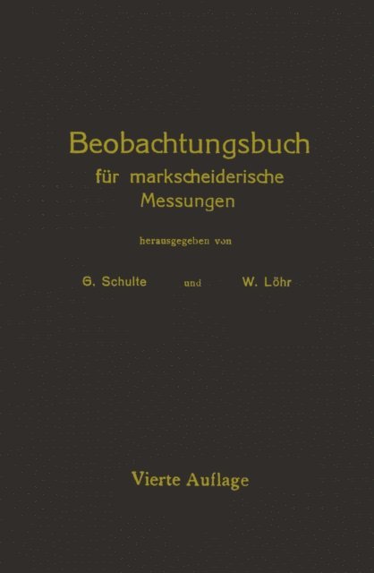 W. Lohr, G. Schulte - Beobachtungsbuch für markscheiderische Messungen, E-bok