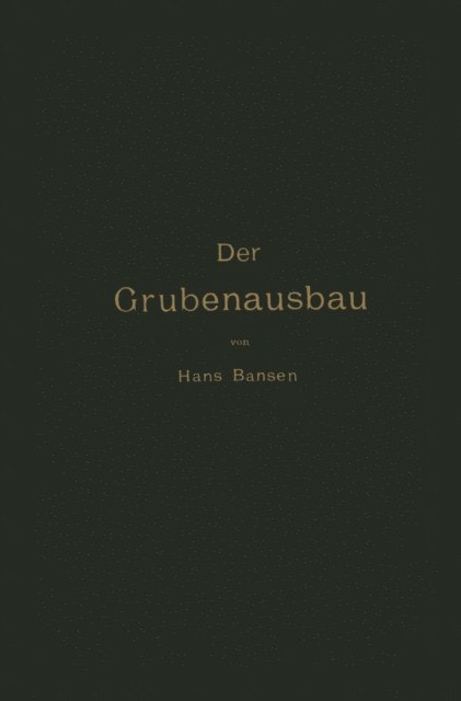 Hans Bansen - Der Grubenausbau, E-bok