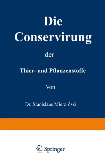 Stanislaus Mierzianski - Die Conservirung der Thier- und Pflanzenstoffe, E-bok. Tillgänglighet: Lägg i varukorg