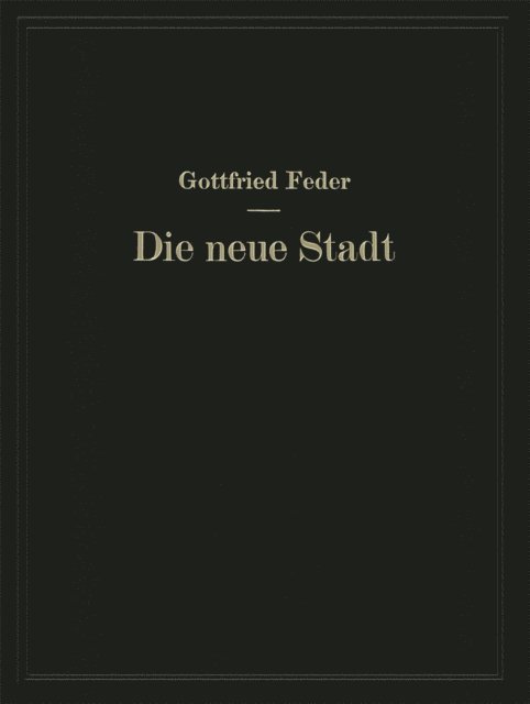 NA Rechenberg, Gottfried Feder - Die neue Stadt, E-bok