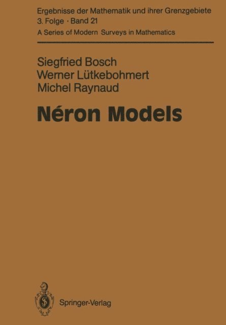 Michel Raynaud, Werner Lutkebohmert, Siegfried Bosch - Neron Models, E-bok
