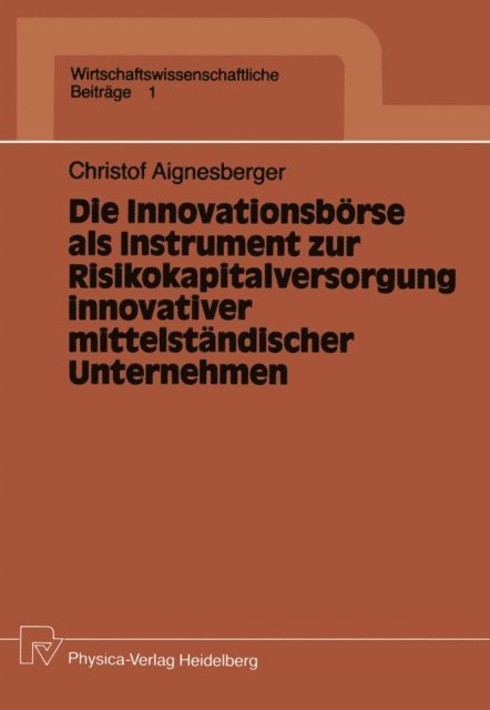 Christof Aignesberger - Die Innovationsbörse als Instrument zur Risikokapitalversorgung innovativer mittelständischer Unternehmen, E-bok