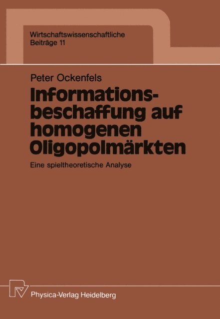 Peter Ockenfels - Informationsbeschaffung auf homogenen Oligopolmärkten, E-bok