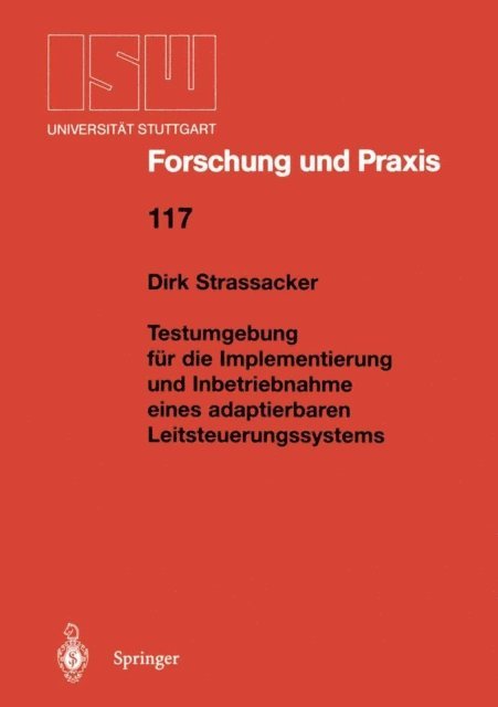 Dirk Strassacker - Testumgebung für die Implementierung und Inbetriebnahme eines adaptierbaren Leitsteuerungssystems, E-bok