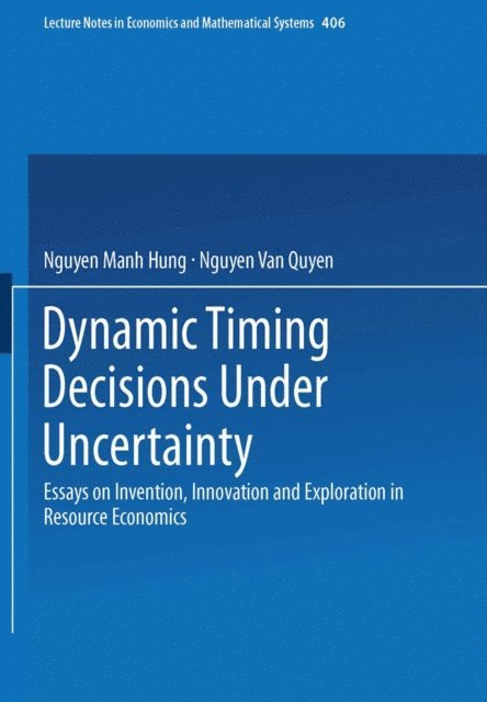 Nguyen V. Quyen, Nguyen M. Hung - Dynamic Timing Decisions Under Uncertainty, E-bok