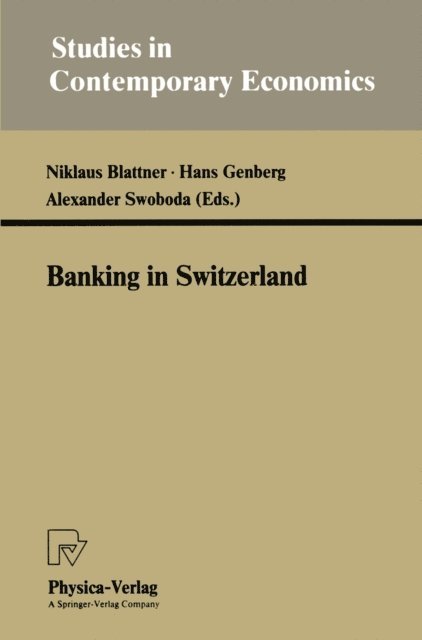 Alexander Swoboda, Hans Genberg, Niklaus Blattner - Banking in Switzerland, E-bok