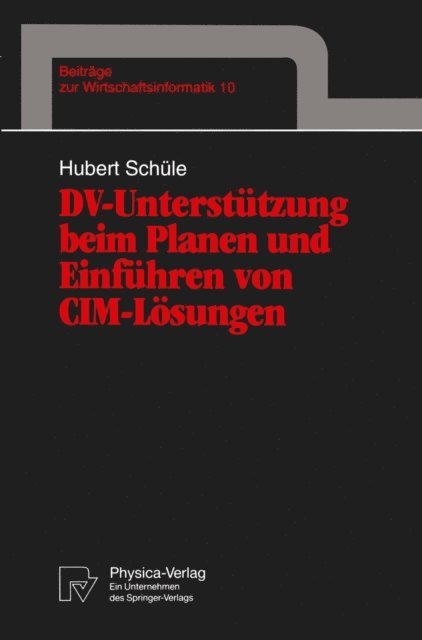 Hubert Schule - DV-Unterstützung beim Planen und Einführen von CIM-Lösungen, E-bok