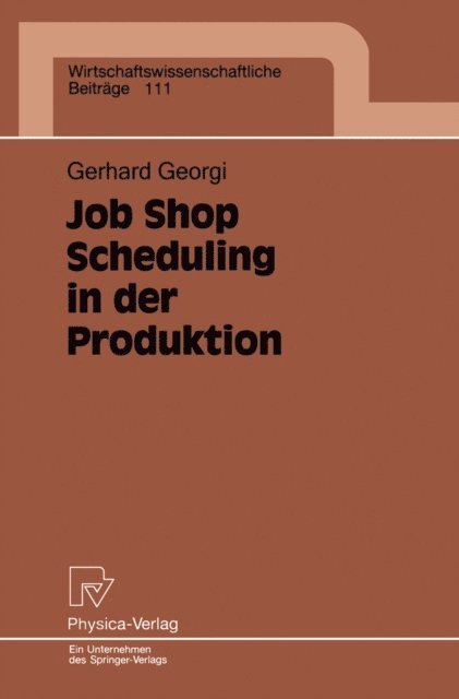 Gerhard Georgi - Job Shop Scheduling in der Produktion, E-bok