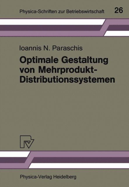 Ioannis N. Paraschis - Optimale Gestaltung von Mehrprodukt-Distributionssystemen, E-bok
