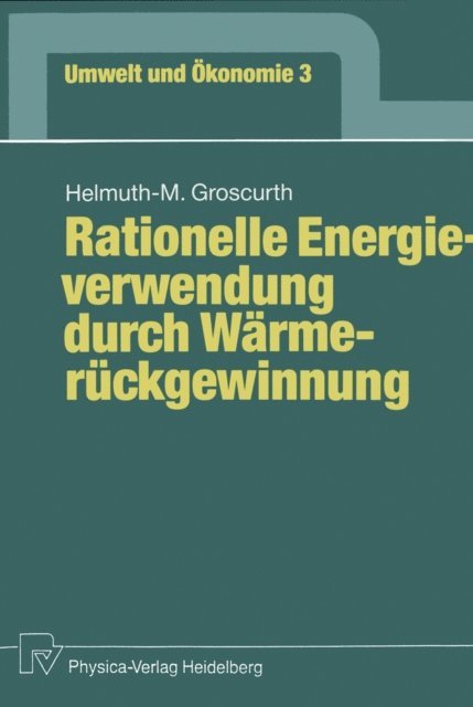 Helmuth-M. Groscurth - Rationelle Energieverwendung durch Wärmerückgewinnung, E-bok