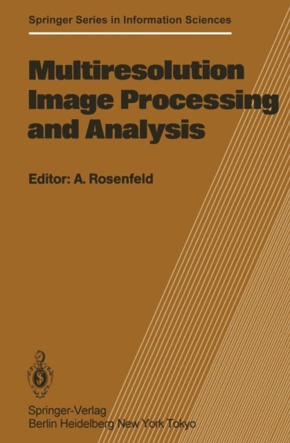 A. Rosenfeld - Multiresolution Image Processing and Analysis, E-bok