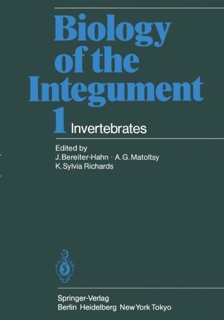 K.S. Richards, A.G. Matoltsy, J. Bereiter-Hahn - Biology of the Integument, E-bok