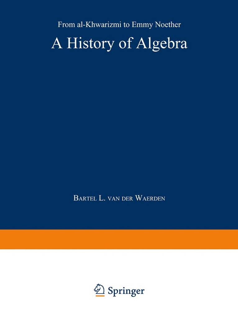 Bartel L. van der Waerden - History of Algebra, Häftad. Tillgänglighet: Lägg i varukorg
