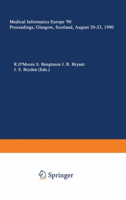 John S. Bryden, John R. Bryant, Stellan Bengtsson, Rory O'Moore - Medical Informatics Europe '90, E-bok