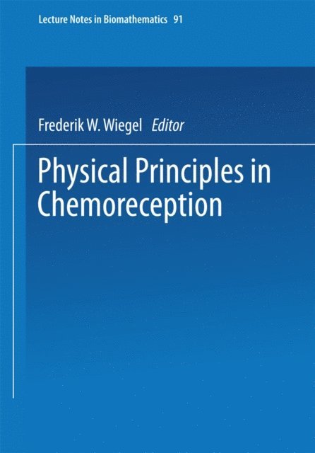 Frederik W. Wiegel - Physical Principles in Chemoreception, E-bok
