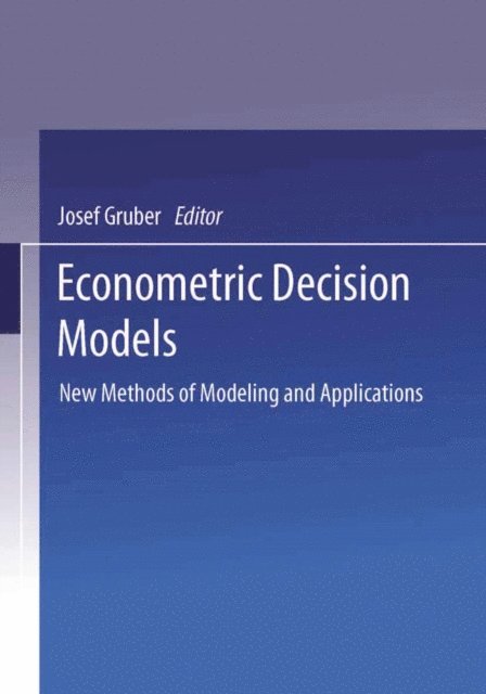 Josef Gruber - Econometric Decision Models, E-bok