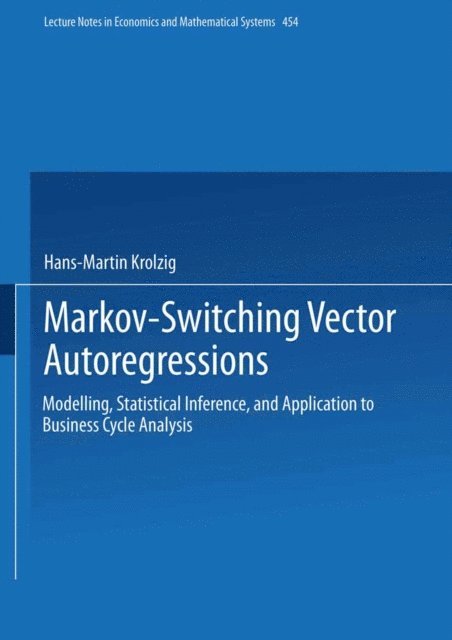 Hans-Martin Krolzig - Markov-Switching Vector Autoregressions, E-bok