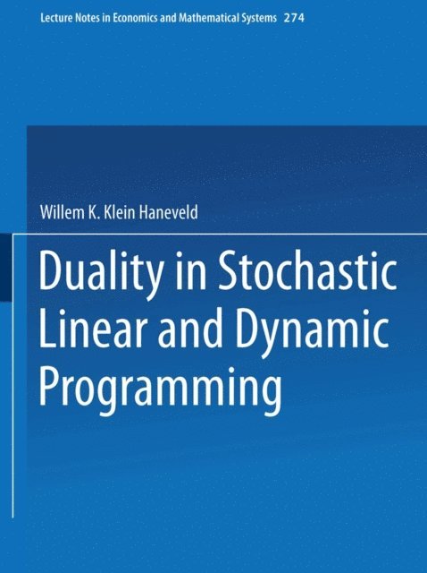 Willem K. Klein Haneveld - Duality in Stochastic Linear and Dynamic Programming, E-bok