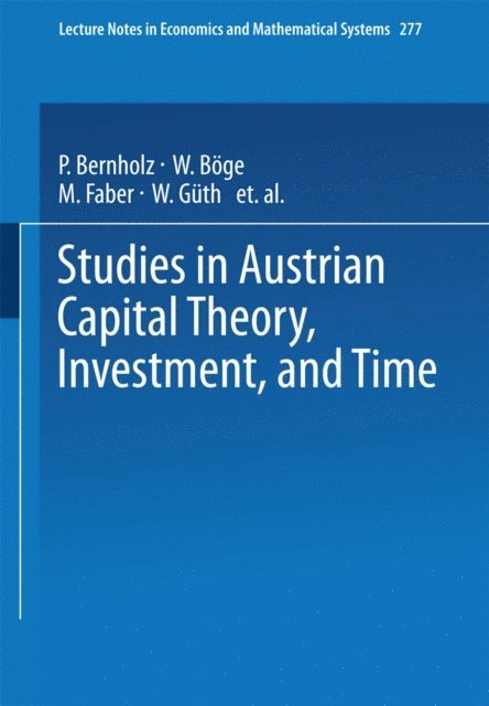 Malte Faber - Studies in Austrian Capital Theory, Investment, and Time, E-bok