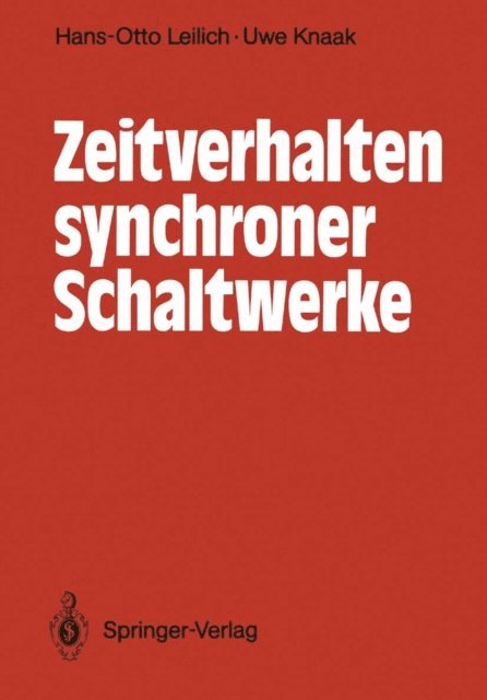 Uwe Knaak, Hans-Otto Leilich - Zeitverhalten synchroner Schaltwerke, E-bok