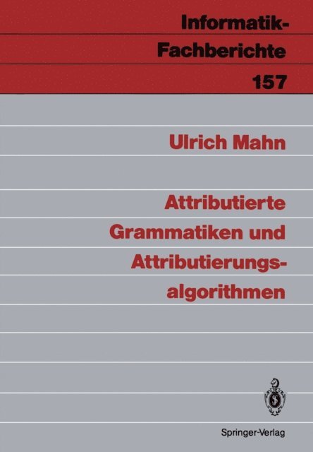 Ulrich Mahn - Attributierte Grammatiken und Attributierungsalgorithmen, E-bok