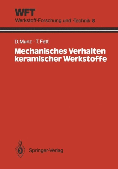 Theo Fett, Dietrich Munz - Mechanisches Verhalten keramischer Werkstoffe, E-bok