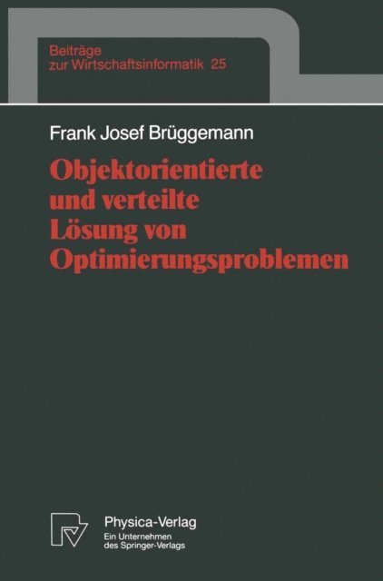 Frank Josef Bruggemann - Objektorientierte und verteilte Lösung von Optimierungsproblemen, E-bok