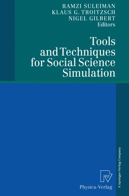 Nigel Gilbert, Klaus G. Troitzsch, Ramzi Suleiman - Tools and Techniques for Social Science Simulation, E-bok