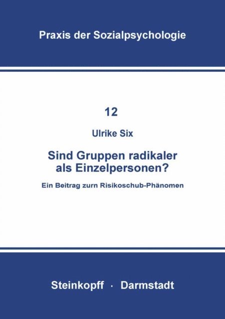 U. Six - Sind Gruppen Radikaler als Einzelpersonen?, E-bok